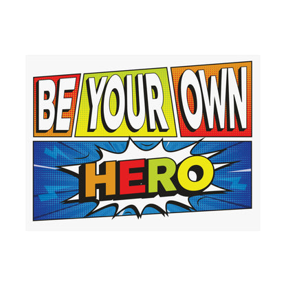 Be Your Own Hero Motivational Classroom Poster